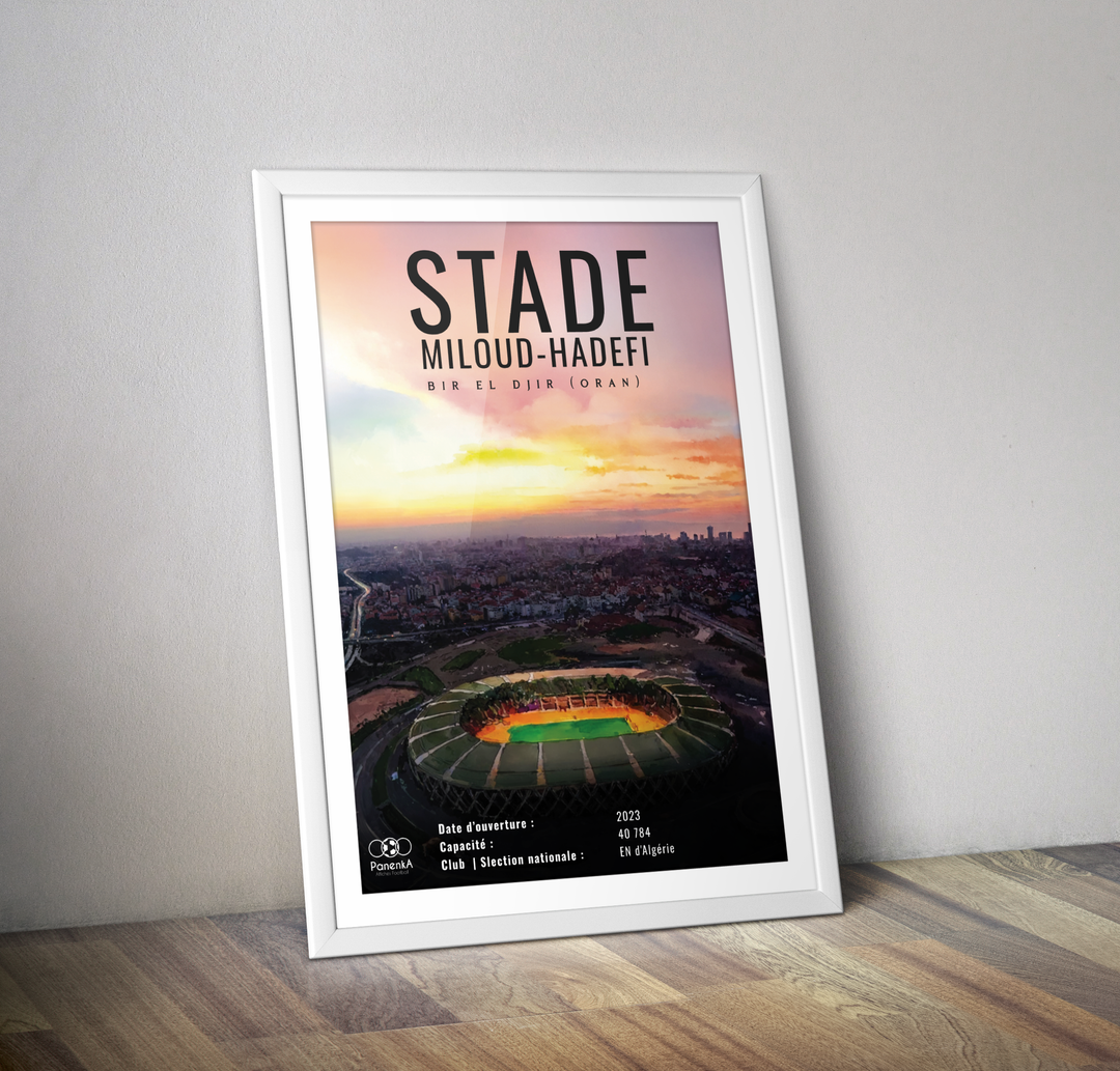 Stade Miloud Hadefi Oran I Affiche stade Algérie Bir El Djir