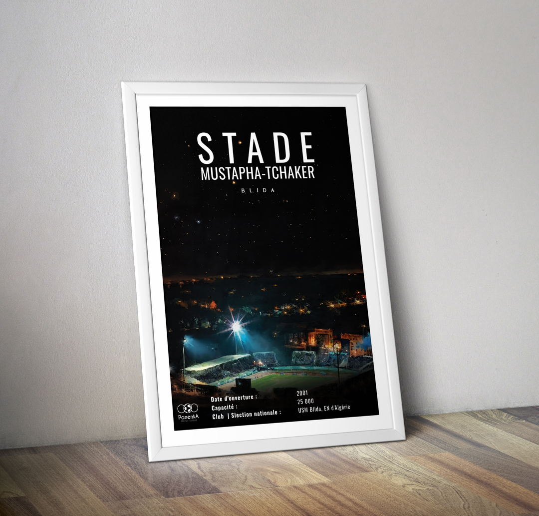 Affiche stade Algérie Mustapha Tchaker I Stade de football Blida